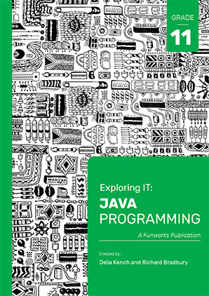 Exploring IT: Java Programming Grade 11 3rd Ed ISBN 9781928495062