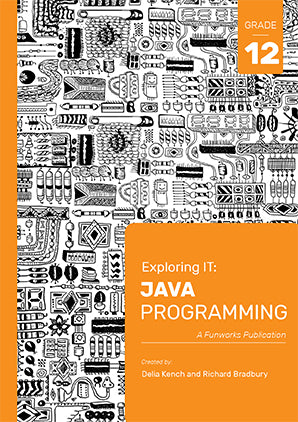 Exploring IT: Java Programming Grade 12 3rd Ed ISBN 9781928495109