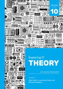 Exploring IT: Theory Grade 10 2nd Ed ISBN 9780639903620
