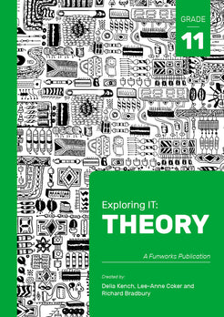 Exploring IT: Theory Grade 11 2nd Ed ISBN 9780639903682 – Funworks ...