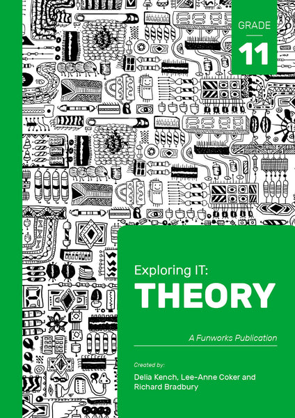 Exploring IT: Theory Grade 11 2nd Ed ISBN 9780639903682 – Funworks