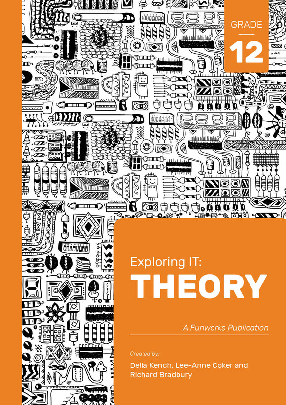 Exploring IT: Theory Grade 12 2nd Ed ISBN 9780639903743